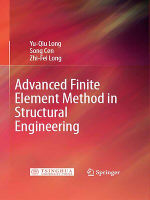 cover image of Advanced Finite Element Method in Structural Engineering
